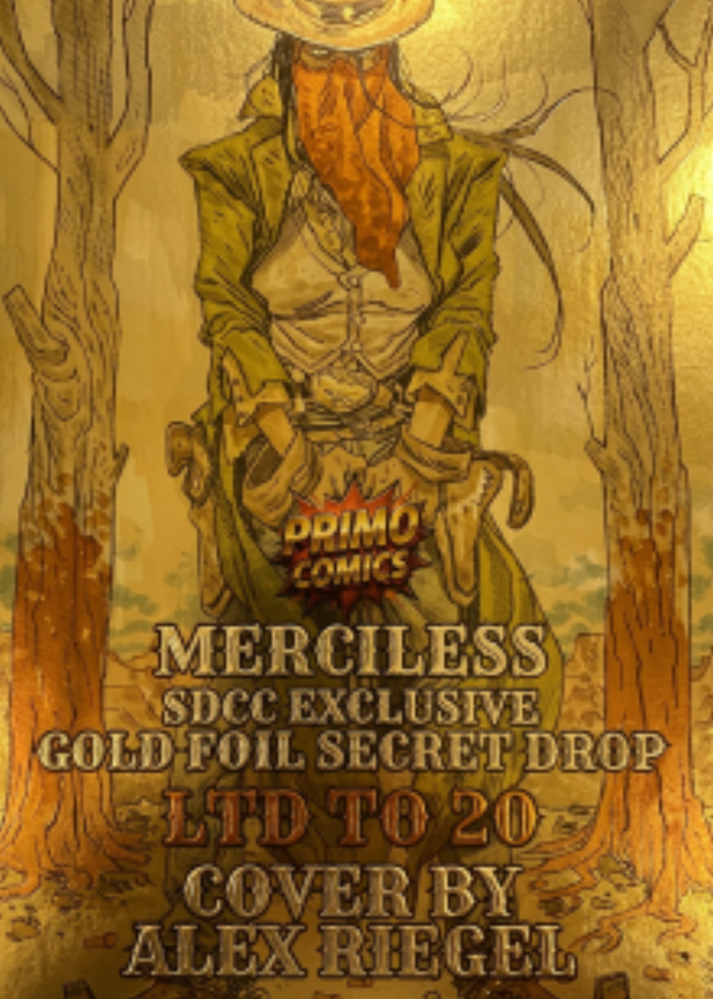 SDCC PRIMO COMICS ABSOLUTELY MERCILESS EXCLUSIVE BY ALEX RIEGEL 24K GOLD FOIL LTD 20
